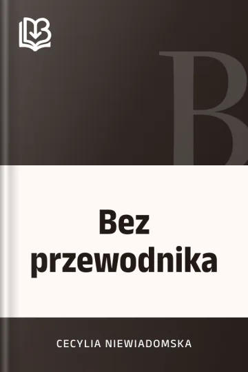 Bez przewodnika - Cecylia Niewiadomska