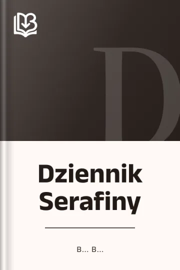Dziennik Serafiny - B... B...