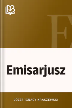 Emisarjusz - Józef Ignacy Kraszewski