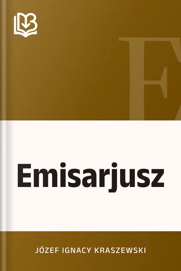 Emisarjusz - Józef Ignacy Kraszewski