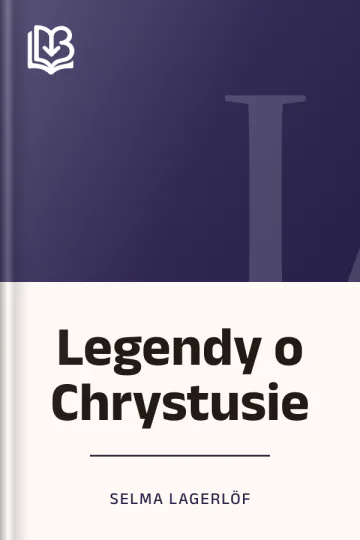 Legendy o Chrystusie - Selma Lagerlöf