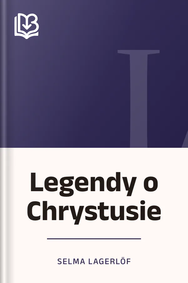 Legendy o Chrystusie - Selma Lagerlöf
