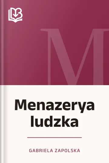 Menazerya ludzka - Gabriela Zapolska