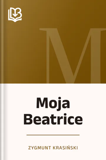 Moja Beatrice - Zygmunt Krasiński
