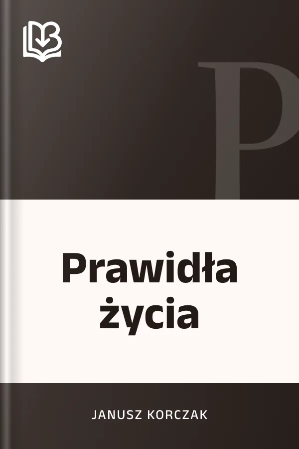 Prawidła życia - Janusz Korczak