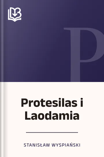 Protesilas i Laodamia - Stanisław Wyspiański