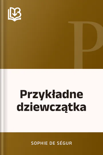 Przykładne dziewczątka - Sophie de Ségur