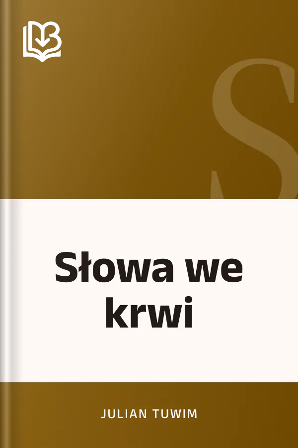 Słowa we krwi - Julian Tuwim