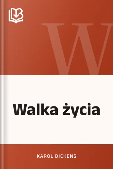 Walka życia - Karol Dickens