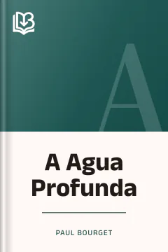 A Agua Profunda - Paul Bourget
