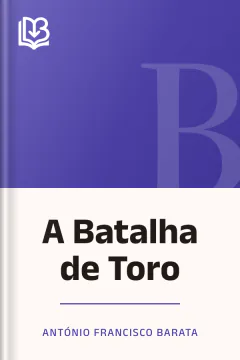 A Batalha de Toro - António Francisco Barata