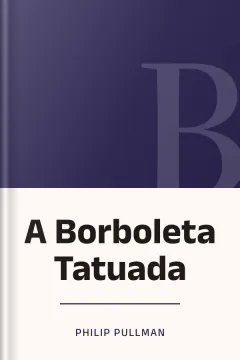 A Borboleta Tatuada - Philip Pullman