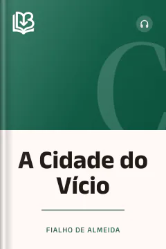 A Cidade do Vício - Fialho de Almeida
