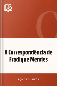 A Correspondência de Fradique Mendes - Eça de Queirós