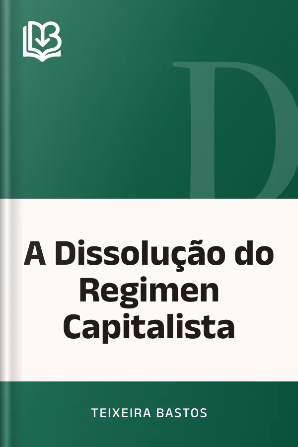 A Dissolução do Regimen Capitalista de Teixeira Bastos, capa do livro