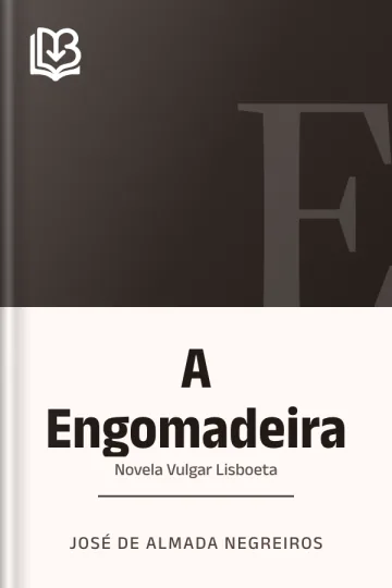 A Engomadeira: Novela Vulgar Lisboeta de José de Almada Negreiros, capa do livro