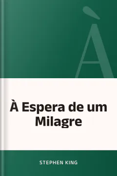 À Espera de um Milagre - Stephen King