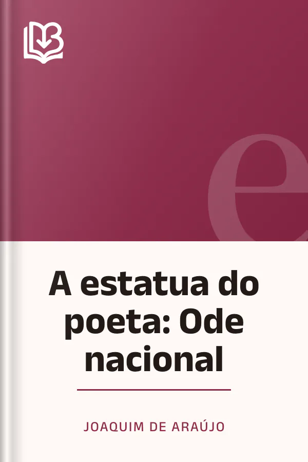 A estatua do poeta: Ode nacional de Joaquim de Araújo, capa do livro