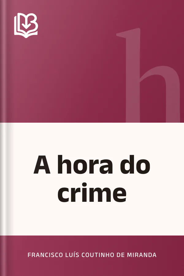 A hora do crime de Francisco Luís Coutinho de Miranda, capa do livro