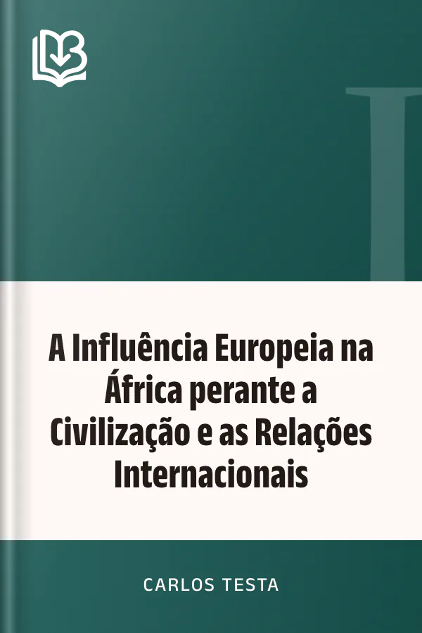 A Influência Europeia na África perante a Civilização e as Relações Internacionais de Carlos Testa, capa do livro