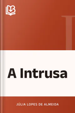A Intrusa - Júlia Lopes de Almeida