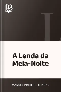 A Lenda da Meia-Noite - Manuel Pinheiro Chagas
