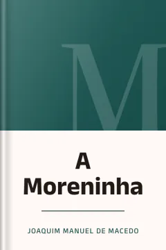 A Moreninha - Joaquim Manuel de Macedo