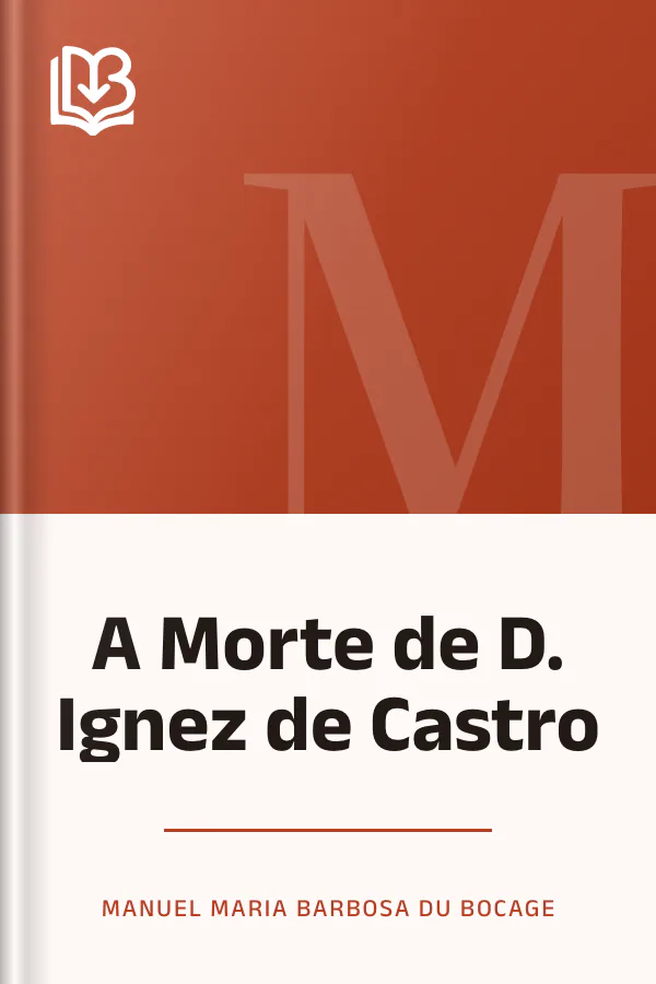 A Morte de D. Ignez de Castro de Manuel Maria Barbosa du Bocage, capa do livro