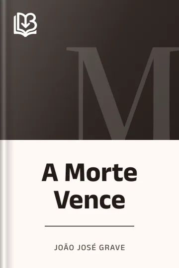 A Morte Vence de João José Grave, capa do livro