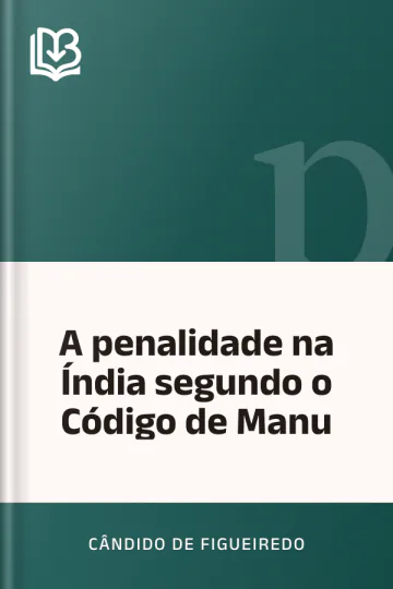 A penalidade na Índia segundo o Código de Manu de Cândido de Figueiredo, capa do livro