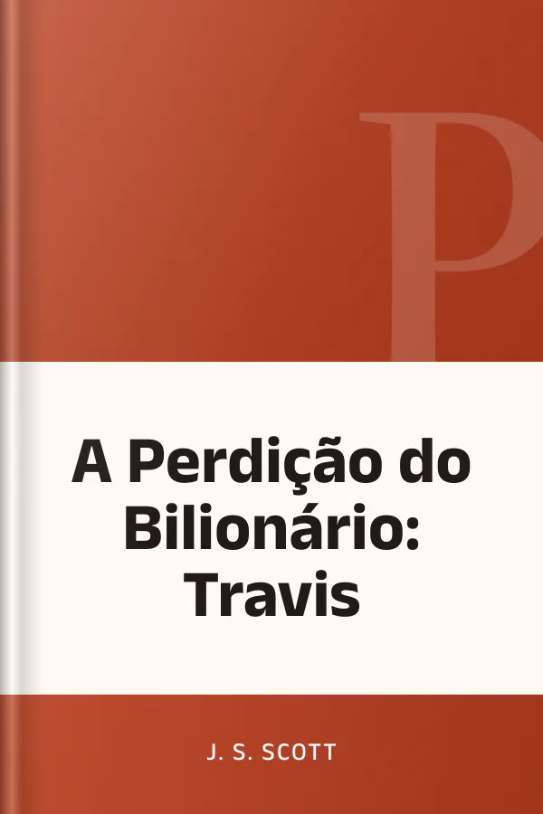 A Perdição do Bilionário: Travis de J. S. Scott, capa do livro