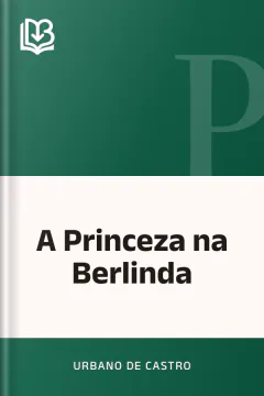 A Princeza na Berlinda - Urbano de Castro