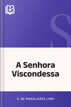 A Senhora Viscondessa - S. de Magalhães Lima