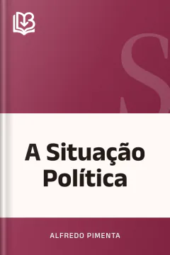 A Situação Política - Alfredo Pimenta