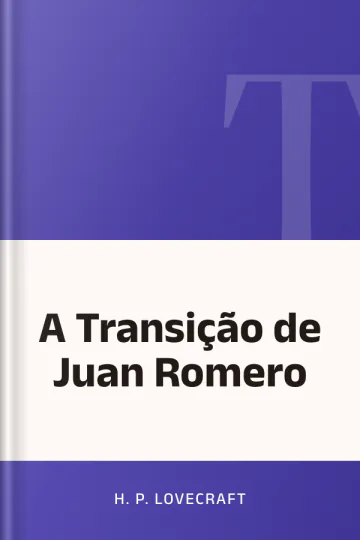 A Transição de Juan Romero de H.P. Lovecraft, capa do livro