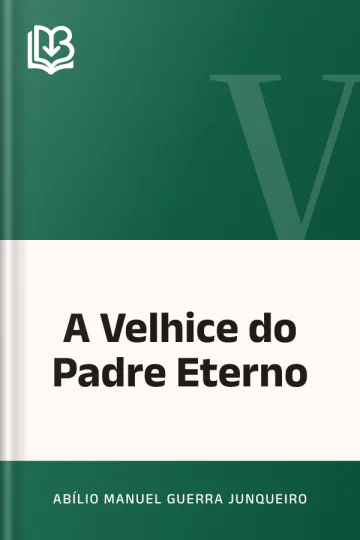 A Velhice do Padre Eterno de Abílio Manuel Guerra Junqueiro, capa do livro