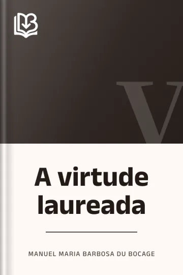 A virtude laureada de Manuel Maria Barbosa du Bocage, capa do livro