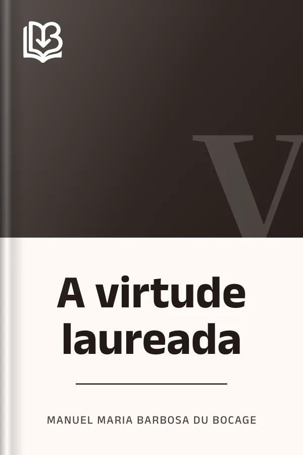 A virtude laureada de Manuel Maria Barbosa du Bocage, capa do livro