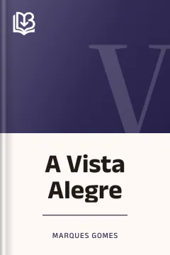 A Vista Alegre - Marques Gomes