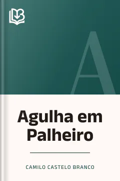 Agulha em Palheiro - Camilo Castelo Branco