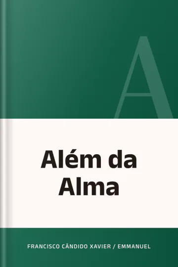 Além da Alma de Francisco Cândido Xavier / Emmanuel, capa do livro