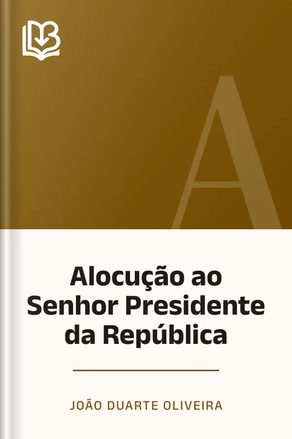 Alocução ao Senhor Presidente da República de João Duarte Oliveira, capa do livro