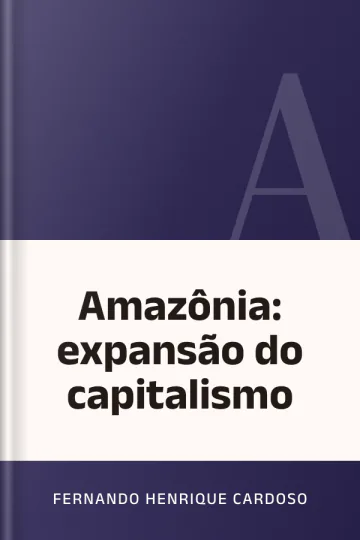 Amazônia: expansão do capitalismo de Fernando Henrique Cardoso, capa do livro