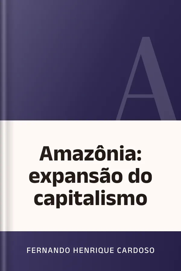 Amazônia: expansão do capitalismo de Fernando Henrique Cardoso, capa do livro