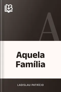 Aquela Família - Ladislau Patrício