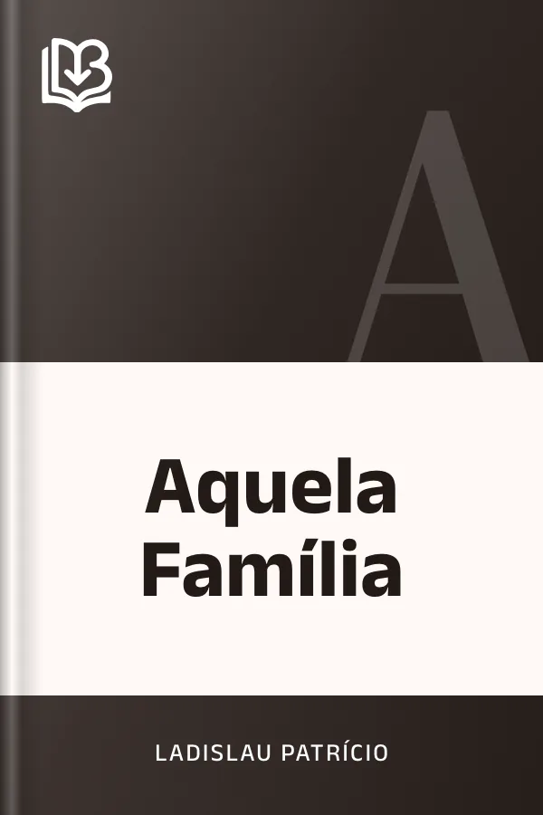Aquela Família de Ladislau Patrício, capa do livro