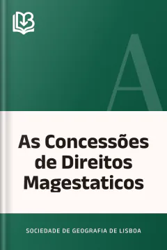 As Concessões de Direitos Magestaticos - Sociedade de Geografia de Lisboa