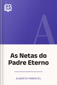 As Netas do Padre Eterno - Alberto Pimentel