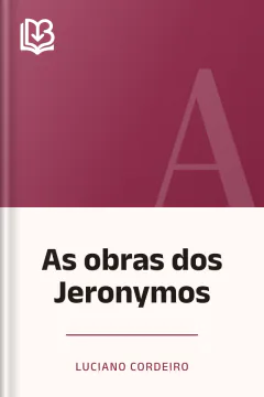 As obras dos Jeronymos - Luciano Cordeiro