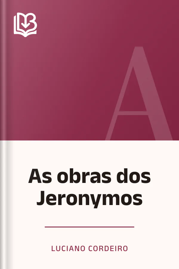 As obras dos Jeronymos de Luciano Cordeiro, capa do livro